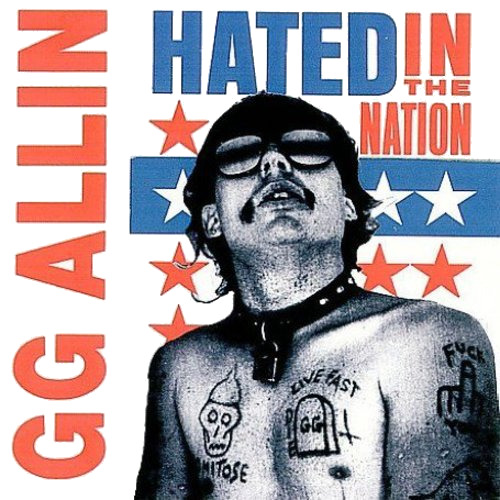 GG Allin Hated In The Nation CD