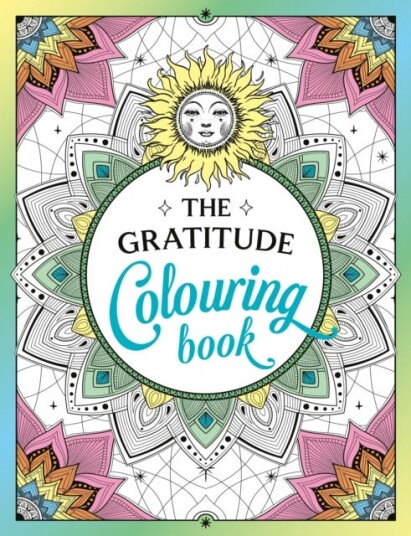 The Gratitude Colouring Book A Joyful Journey of Colour and Creativity The Gratitude Colouring Book A Joyful Journey of Colour and Creativity