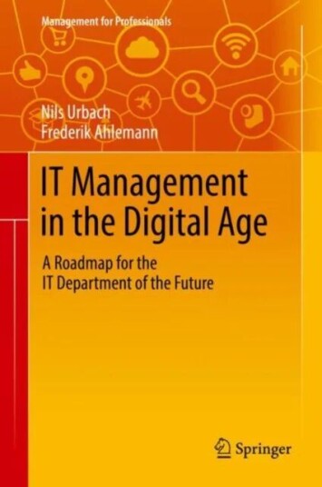 It Management In The Digital Age Av Nils Urbach, Frederik Ahlemann