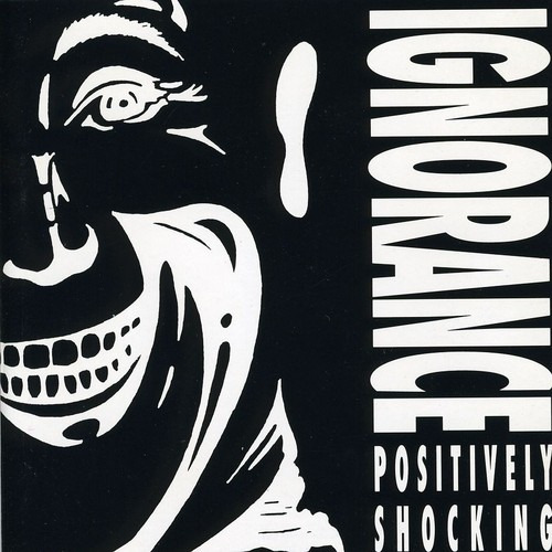 Ignorance [psitively Shocking CD