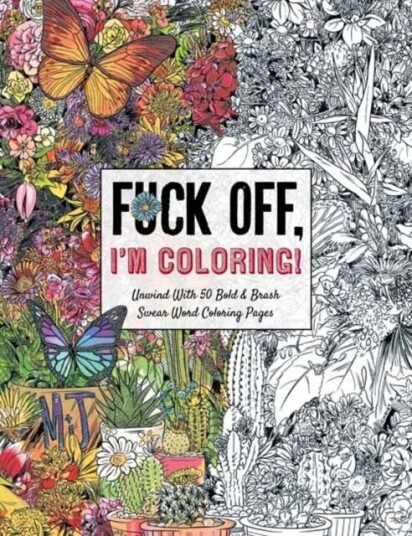 Fuck Off, I'm Coloring av Dare You Stamp Company