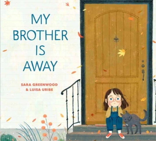 My Brother Is Away Av Sara Greenwood, Luisa Uribe