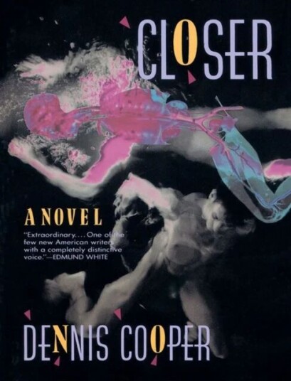Closer Av Dennis Cooper Closer Av Dennis Cooper
