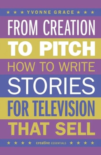 From Creation To Pitch Av Yvonne Grace