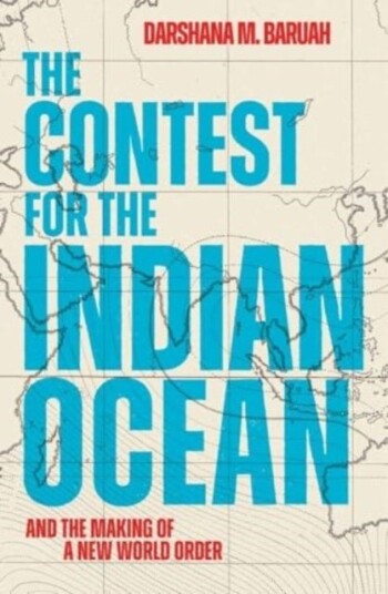 The Contest for the Indian Ocean The Contest for the Indian Ocean