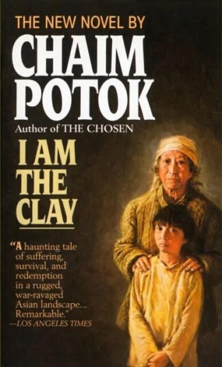 I Am The Clay Av Chaim Potok