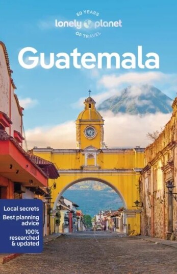 Lonely Planet Guatemala Av Lonely Planet Lonely Planet Guatemala Av Lonely Planet