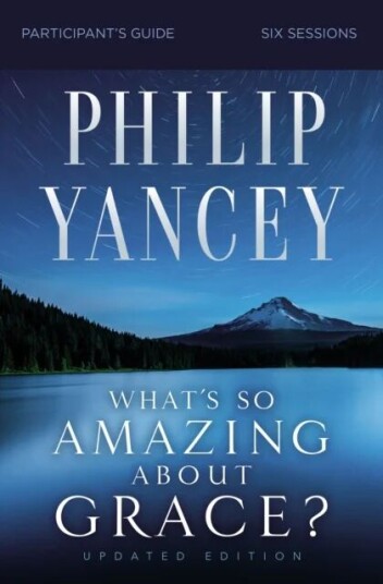 What'S So Amazing About Grace? Bible Study Participant'S Guide, Updated Edition Av Philip Yancey What'S So Amazing About Grace? Bible Study Participant'S Guide, Updated Edition Av Philip Yancey