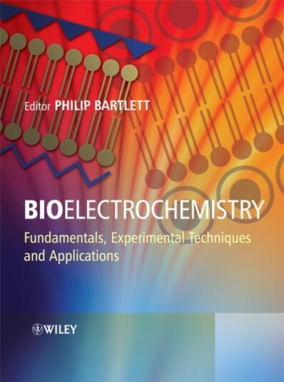 Bioelectrochemistry  Fundamentals, Experimental Techniques and Applications