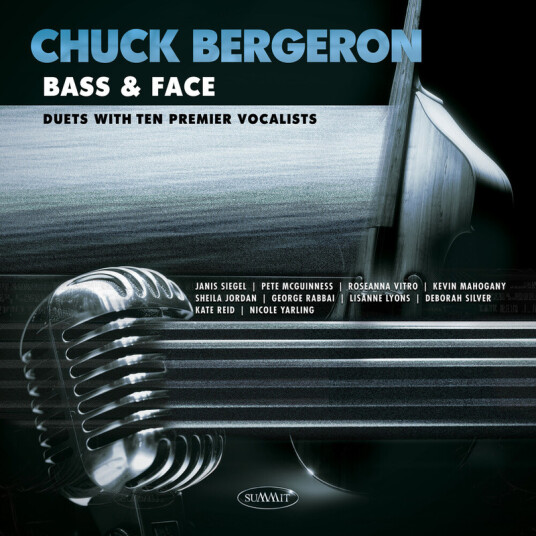 Chuck Bergeron Bass & Face: Duets With Ten Premier Vocalists CD