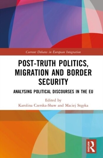 Post Truth Politics Migration and Border Security Post Truth Politics Migration and Border Security