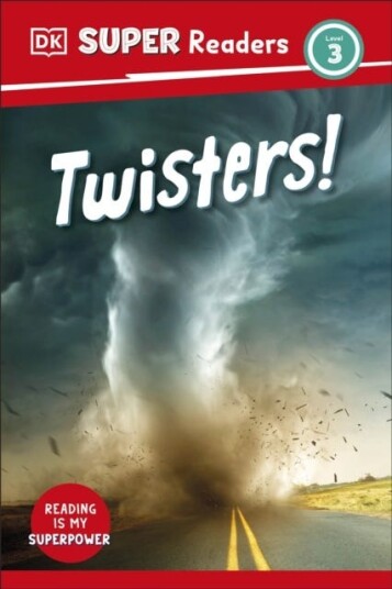 DK Super Readers Level 3 Twisters! DK Super Readers Level 3 Twisters!