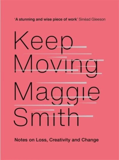 Keep Moving Av Maggie Smith
