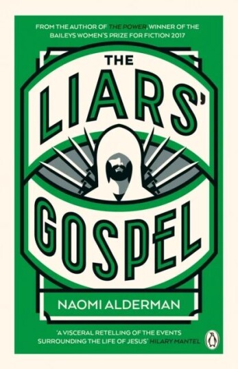 The Liars' Gospel Av Naomi Alderman