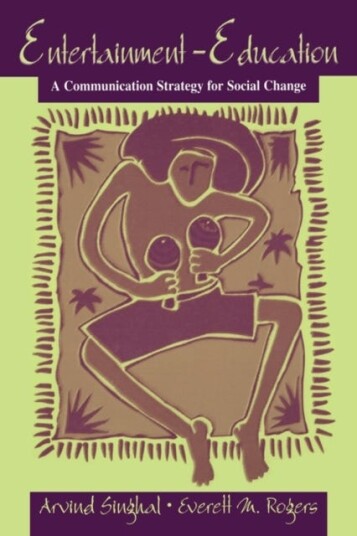 EntertainmentEducation  A Communication Strategy for Social Change