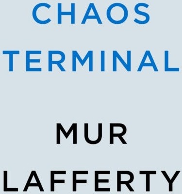 Chaos Terminal Av Mur Lafferty