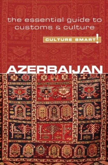 Azerbaijan - Culture Smart! Av Nikki Kazimova