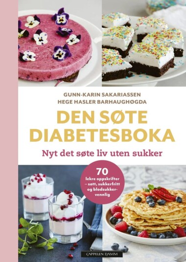 Den Søte Diabetesboka Av Hege Hasler Barhaughøgda, Gunn-Karin Sakariassen Den Søte Diabetesboka Av Hege Hasler Barhaughøgda, Gunn-Karin Sakariassen