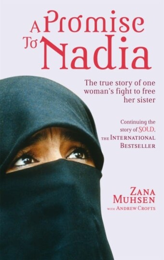 A Promise To Nadia Av Zana Muhsen, Andrew Crofts A Promise To Nadia Av Zana Muhsen, Andrew Crofts