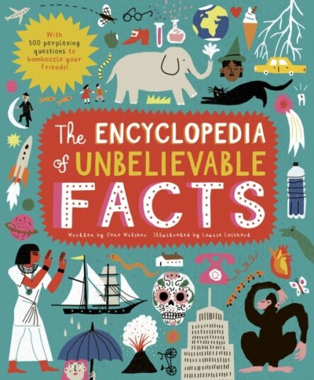 The Encyclopedia Of Unbelievable Facts Av Jane Wilsher