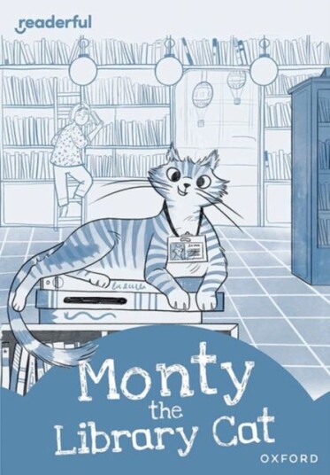Readerful Rise: Oxford Reading Level 8: Monty the Library Cat Readerful Rise: Oxford Reading Level 8: Monty the Library Cat