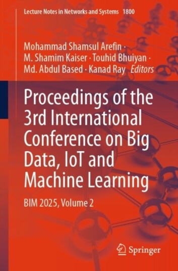 Proceedings of the 3rd International Conference on Big Data IoT and Machine Learning