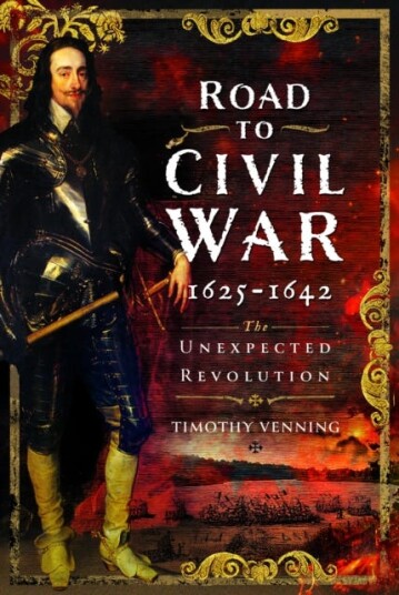 Road to Civil War, 16251642  The Unexpected Revolution