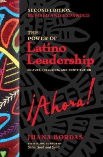 The Power Of Latino Leadership, Second Edition Av Juana Bordas
