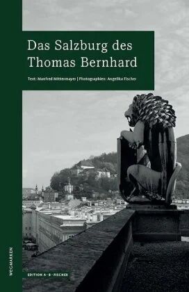 Das Salzburg Des Thomas Bernhard Av Manfred Mittermayer Das Salzburg Des Thomas Bernhard Av Manfred Mittermayer