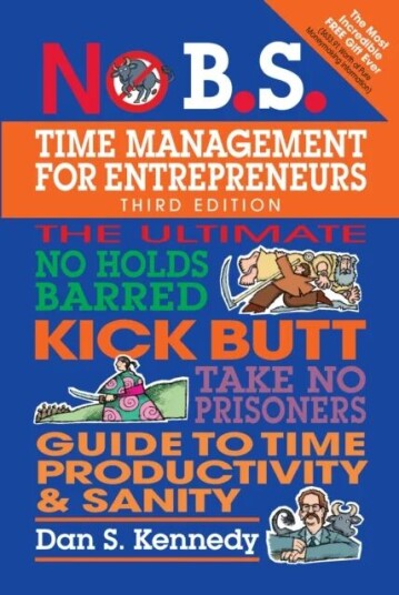 No B.S. Time Management For Entrepreneurs Av Dan S. Kennedy