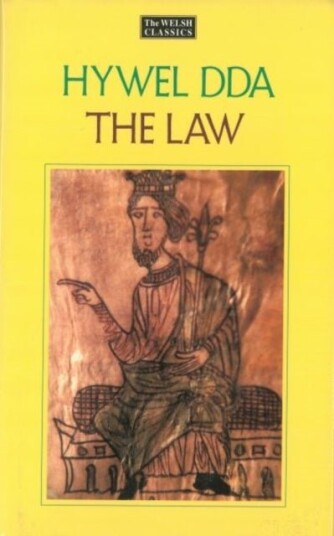 The Law of Hywel Dda   Law texts from medieval Wales translated and edited