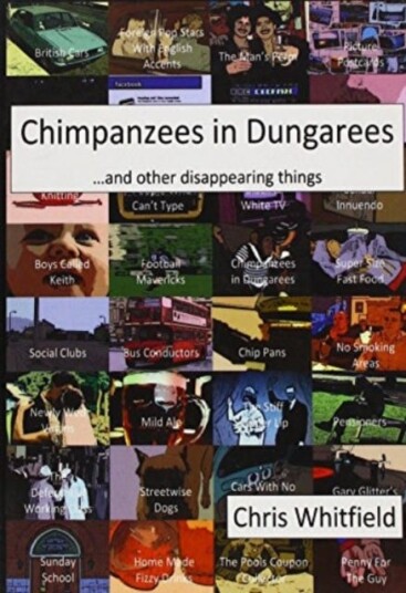 Chimpanzees in Dungarees And Other Disappearing Things Chimpanzees in Dungarees And Other Disappearing Things