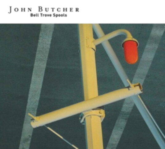 John Butcher  Bell Trove Spools  CD