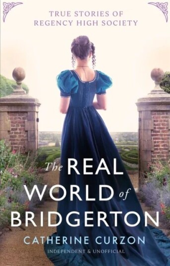 Inside the World of Bridgerton av Catherine Curzon
