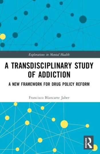 A Transdisciplinary Study of Addiction A Transdisciplinary Study of Addiction