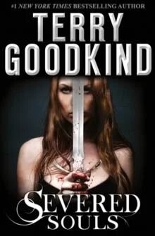 Severed Souls Av Terry Goodkind Severed Souls Av Terry Goodkind