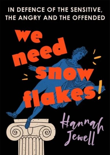 We Need Snowflakes Av Hannah Jewell We Need Snowflakes Av Hannah Jewell
