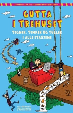 Gutta I Trehuset Tegner, Tenker Og Tuller I Alle Etasjene Av Andy Griffiths Gutta I Trehuset Tegner, Tenker Og Tuller I Alle Etasjene Av Andy Griffiths