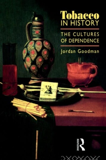 Tobacco in History The Cultures of Dependence Tobacco in History The Cultures of Dependence