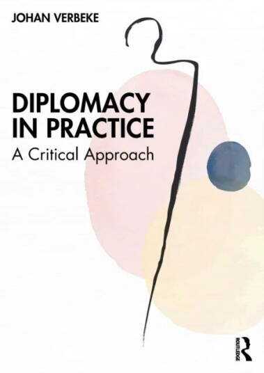 Diplomacy In Practice Av Johan (Free University Of Brussels Vub And The Catholic University Of Lille Ucl) Verbeke
