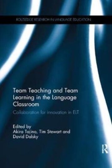 Team Teaching and Team Learning in the Language Classroom Collaboration for innovation in ELT
