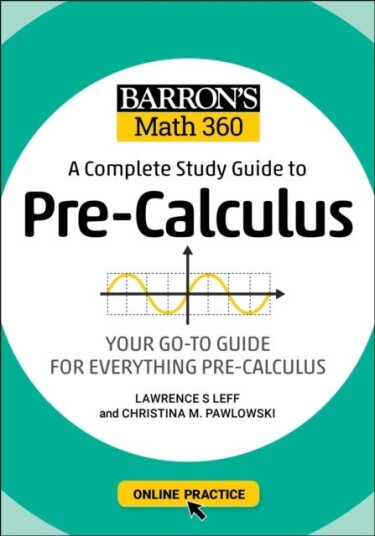 Barron's Math 360: A Complete Study Guide to PreCalculus with Online Practice