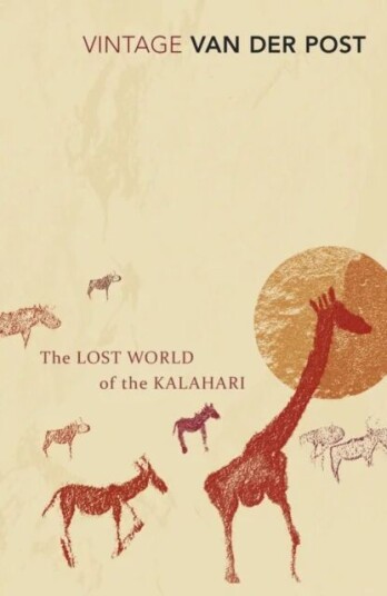 The Lost World Of The Kalahari Av Sir Laurens Van Der Post