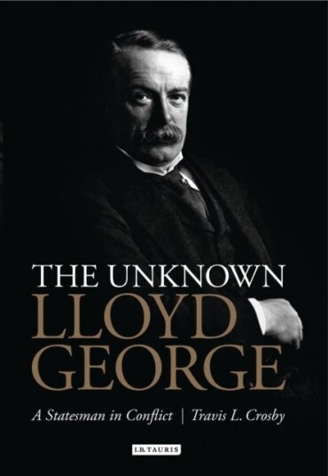 The Unknown Lloyd George The Unknown Lloyd George