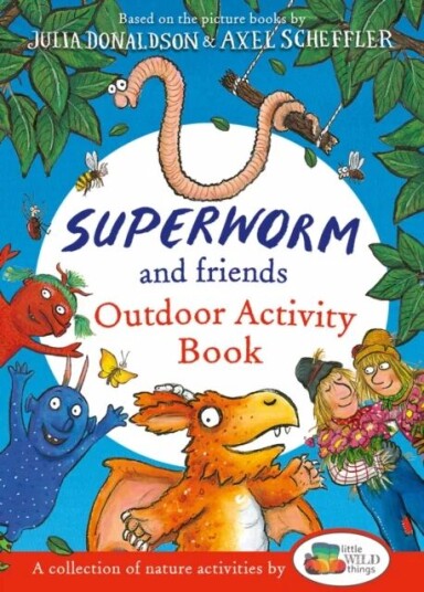 Superworm And Friends Outdoor Activity Book (Little Wild Things) Av Julia Donaldson