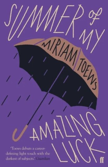 Summer Of My Amazing Luck Av Miriam Toews Summer Of My Amazing Luck Av Miriam Toews