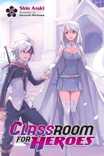 Classroom for Heroes Vol. 6 Classroom for Heroes Vol. 6