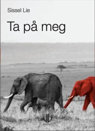 Ta På Meg Av Sissel Lie