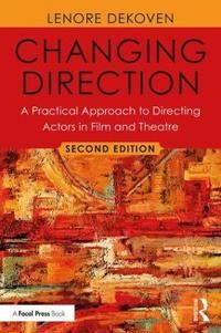 Changing Direction: A Practical Approach To Directing Actors In Film And Theatre Av Lenore (Columbia University Usa) Dekoven