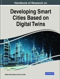 Giudice Matteo Del Handbook of Research on Developing Smart Cities Based on Digital Twins
